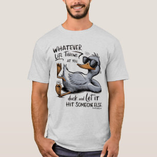 T-shirt Citation de canard drôle Quoi que la vie vous rése
