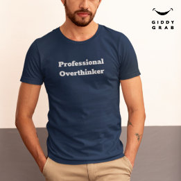 T-shirt Citation de caractère amusant Surpensateur profess