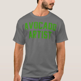 T-shirt Citation de carrière d'artiste Avocado