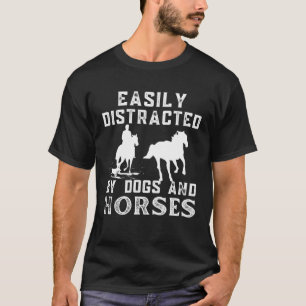 T-shirt Citation de cheval facilement distrait par les chi
