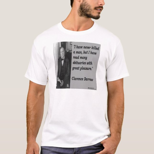 T-shirt Citation de Clarence Darrow et de nécrologie (Devant)