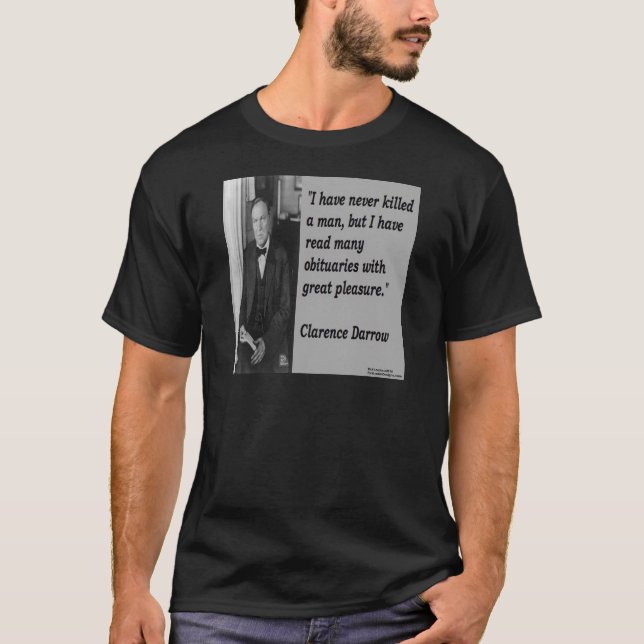 T-shirt Citation de Clarence Darrow et de nécrologie (Devant)