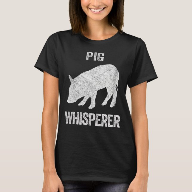 T-shirt Citation de cochon de porc Whisperer (Devant)