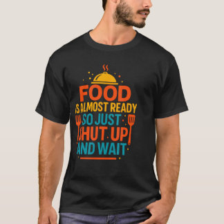T-shirt Citation de cuisine de cuisine drôle Nourriture es