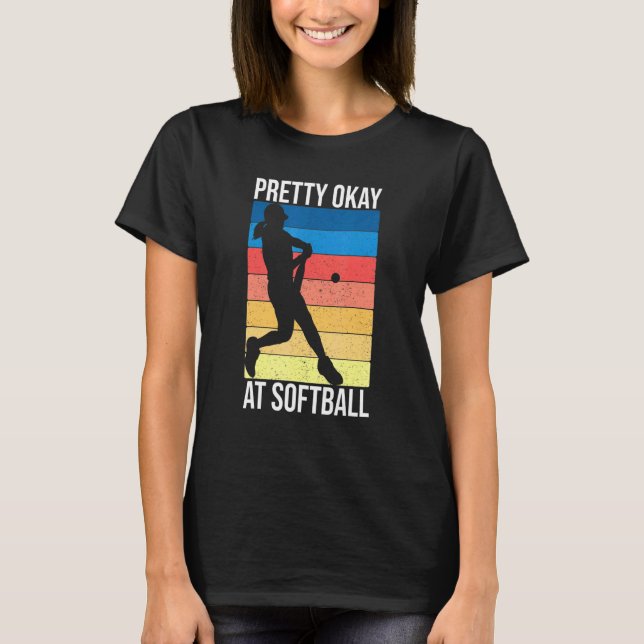 T-shirt Citation De Filles Softball Plutôt Bon À Softball (Devant)
