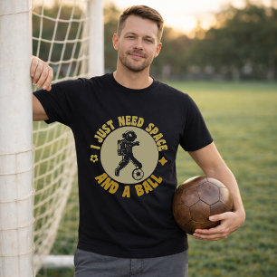 T-shirt Citation de Football Astronaute Besoin d'Espace Et