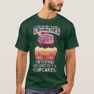 T-shirt Citation de gâteau de cuisson amusante Cupcake Cup