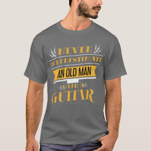 T-shirt Citation de guitariste drôle Vieux Homme Musique G