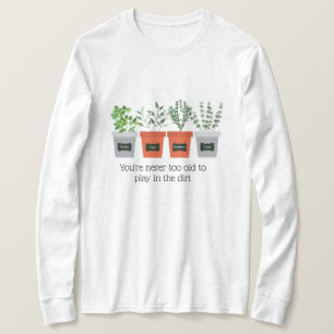 T-shirt Citation de jardin Jamais trop vieux pour jouer da
