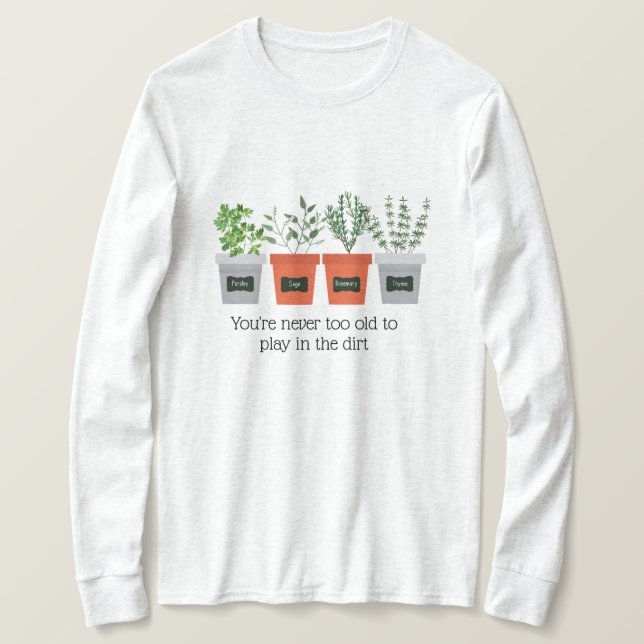 T-shirt Citation de jardin Jamais trop vieux pour jouer da (Design devant)