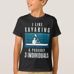 T-shirt Citation de kayak humoristique pour kayak drôle