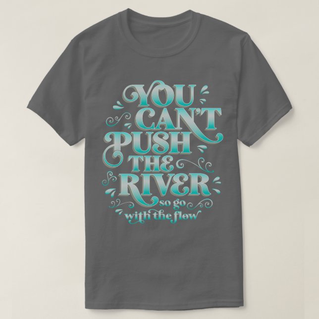 T-shirt Citation de kayakiste pour guide de rivière en raf (Design devant)