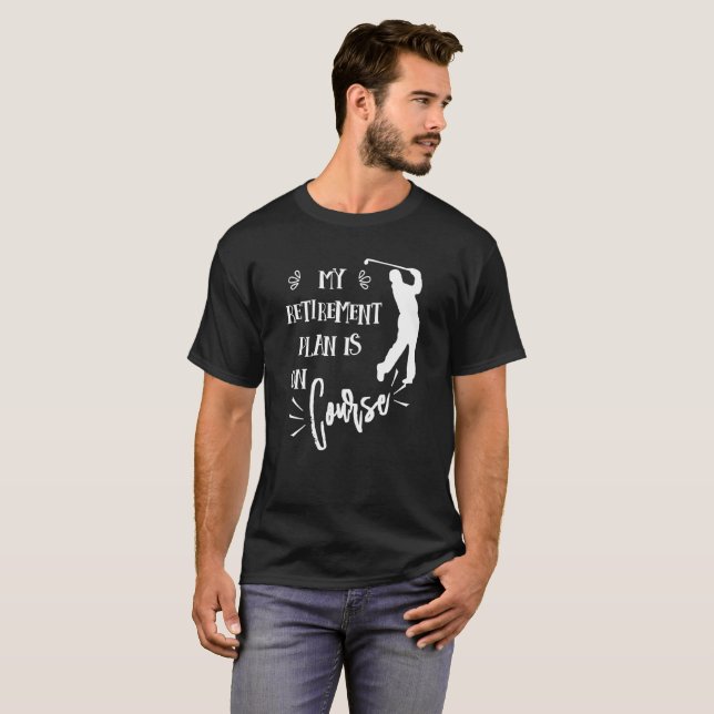 T-shirt Citation de la retraite Funny Golfers Pun (Devant entier)