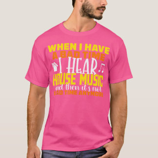 T-shirt Citation de l'amoureux de la musique de maison Edm
