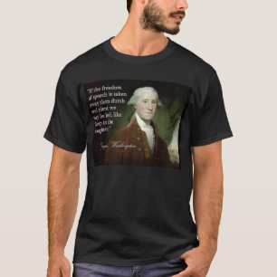 T-shirt Citation de liberté de parole de George Washington