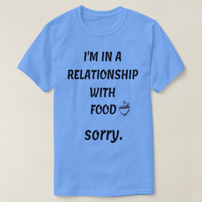 T-shirt Citation de nourriture amusante (Je suis dans une  (Design devant)