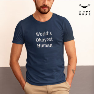 T-shirt Citation de personnage drôle World’s Okayest Human