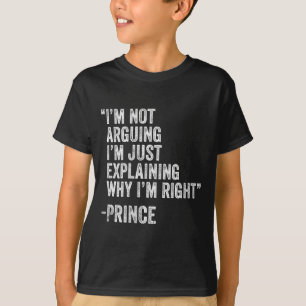 T-shirt Citation de Prince pour femmes Citation drôle d'an