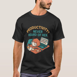 T-shirt Citation de productivité drôle Humour de bureau