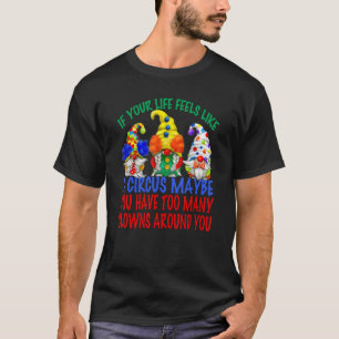 T-shirt Citation De Sarcasme Homme & Femme Mignonne Cirque