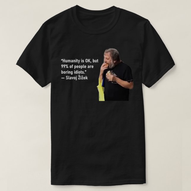 T-shirt Citation de Slavoj Zizek (Design devant)