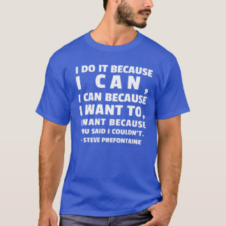 T-shirt Citation de Steve Prefontaine fille