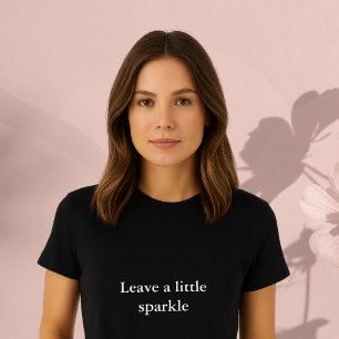 T-shirt citation de tenue esthétique Laisser un peu étince