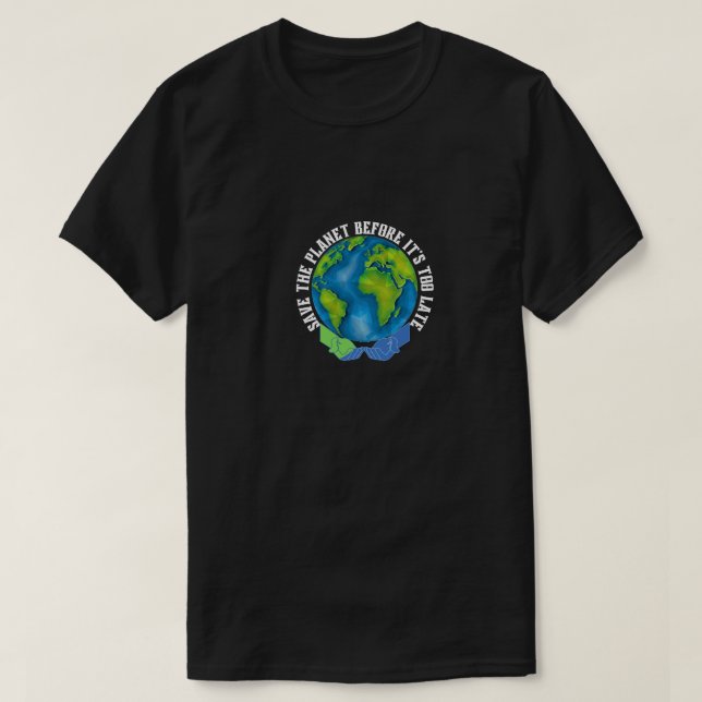 T-shirt citation de terre, sauvez la planète avant qu'il n (Design devant)