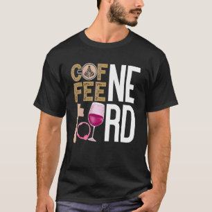 T-shirt Citation de vin de café Barista Cool Coffee Wine 9