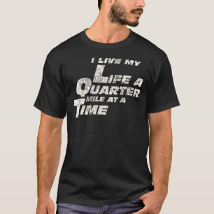 T-shirt Citation De Voiture Rapide Je Vis Ma Vie Un Quart 