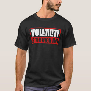 T-shirt Citation de volatilité sarcastique