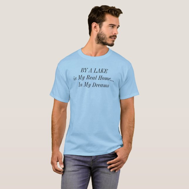T-shirt Citation de voyage de LAKE Dream Home (Devant entier)