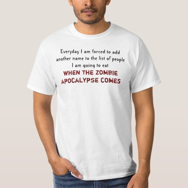 T-shirt Citation de Zombie Apocalypse (Devant)