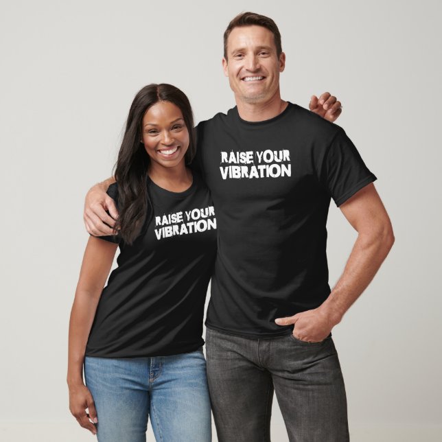 T-shirt Citation d'énergie positive Augmentez votre vibrat (Unisexe)