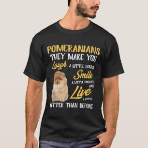 T-shirt Citation Des Poméraniens Pour Les Amoureux Poméran