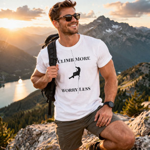 T-shirt Citation d'escalade de roche Climb More Worry Less