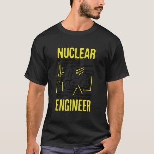 T-shirt Citation d'ingénierie nucléaire pour les rayonneme