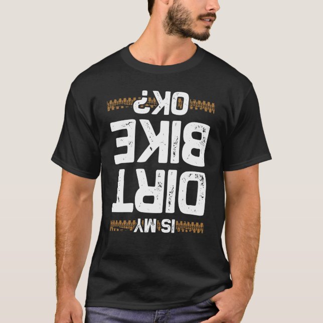 T-shirt Citation Dirt Bike Funny Dirt (Devant)