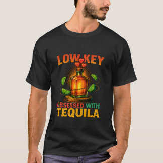 T-shirt Citation discrètement obsédé par la téquila