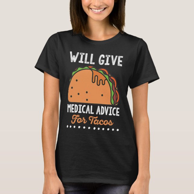 T-shirt Citation drôle Conseil Médicale pour Tacos Docteur (Devant)
