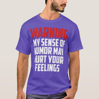 T-shirt citation drôle d'avertissement amis