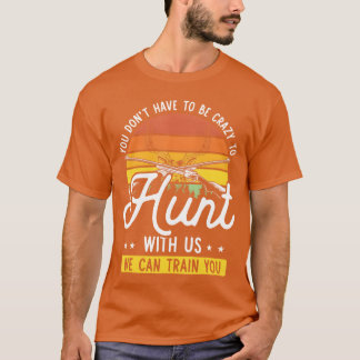 T-shirt Citation drôle de chasse au cerf Jeu Chasseur Outr