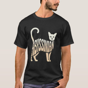 T-shirt Citation drôle de chat Abyssin pour les amoureux d