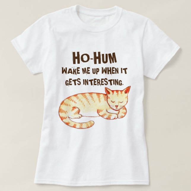T-shirt Citation drôle de chat de "Ho-Bourdonnement" (Design devant)