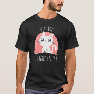 T-shirt Citation drôle de chat mignon Peu importe ce que j