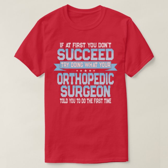 T-shirt Citation drôle de chirurgien orthopédique (Design devant)