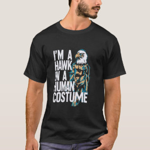 T-shirt Citation drôle de costume d'oiseau de faucon pour
