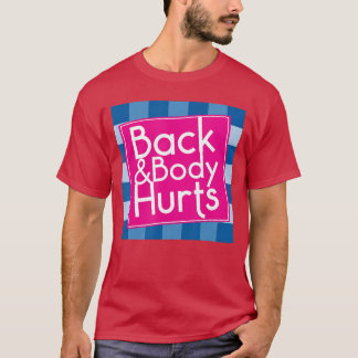 T-shirt Citation drôle de dos qui fait mal Exercice Workou