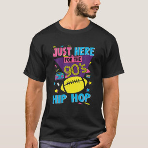 T-shirt Citation Drôle De Football Juste Ici Pour Le Hip H