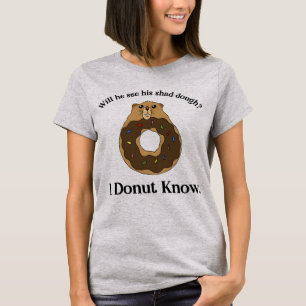 T-shirt Citation drôle de Groundhog Day Blague de beignet